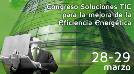 Congreso Soluciones TIC para la mejora de la Eficiencia Energética