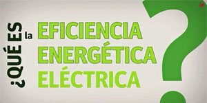 ¿Qué es la Eficiencia Energética Eléctrica?