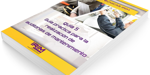 IRIM edita una guía práctica para la realización de Auditorías de Mantenimiento
