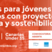 Competición online busca jóvenes canarios con proyectos sostenibles innovadores