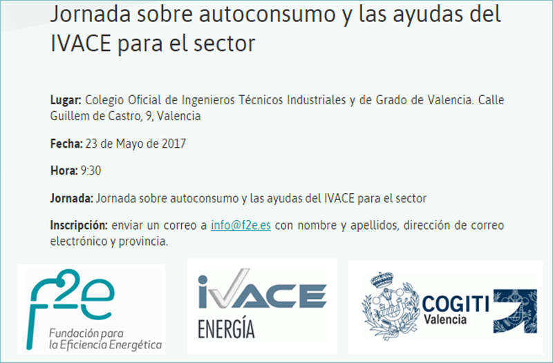 Información sobre la jornada sobre autoconsumo y las ayudas del IVACE para el sector que ofrece F2e en el COGITI de Valencia. 