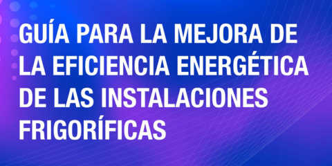 AEFYT actualiza la Guía para la Mejora de la Eficiencia Energética de Instalaciones Frigoríficas
