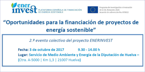 Jornada de EnerInvest en Huelva sobre Financiación de Proyectos de Energía Sostenible