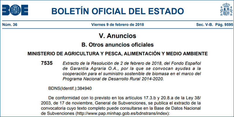 Fragmento del extracto de la resolución de 2 de febrero de 2018 del Fondo Social de Garantía Agraria O.A. por la que se convocan ayudas a la cooperación para el suministro sostenible de biomasa en el marco del Programa Nacional de Desarrollo Rural 2014-2020.