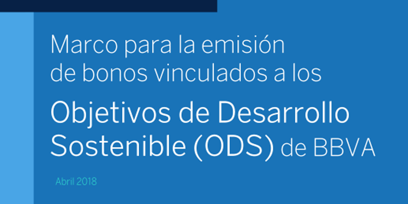 Marco BBVA para la emisión de bonos vinculados a los Objetivos de Desarrollo Sostenible (ODS)