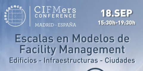La IV Cifmers Conference sobre Facility Management se celebrará el 18 de septiembre en Madrid