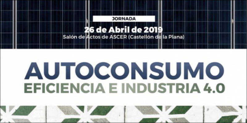 Anuncio de la jornada sobre Autoconsumo Eficiencia e Industria 4.0 en el sector cerámico que tendrá lugar el 26 de abril en el Salón de Actos de ASCER (Castellón de la Plana).