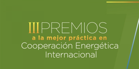 Convocados los III Premios a la Mejor Práctica en Cooperación Energética Internacional