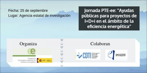 La PTE-ee organiza una jornada en Madrid sobre las ayudas públicas para proyectos I+D+i en eficiencia energética