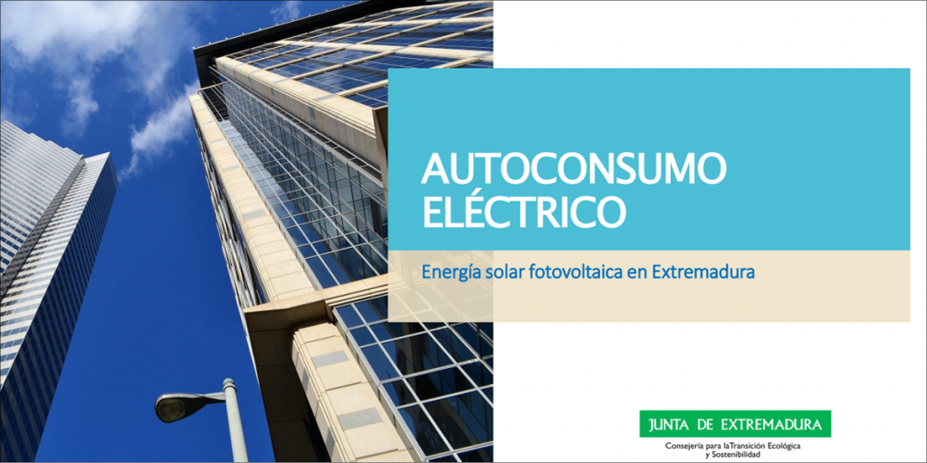 La Junta de Extremadura publica una instrucción para la puesta en funcionamiento de las instalaciones de autoconsumo de electricidad