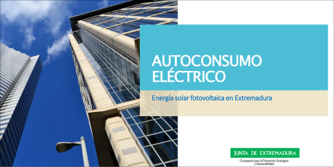 La Junta de Extremadura publica una instrucción para poner en marcha instalaciones de autoconsumo energético