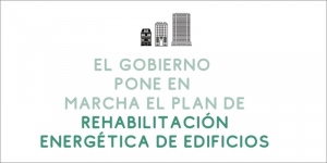 El Gobierno pone en marcha el plan de rehabilitación energética de edificios.