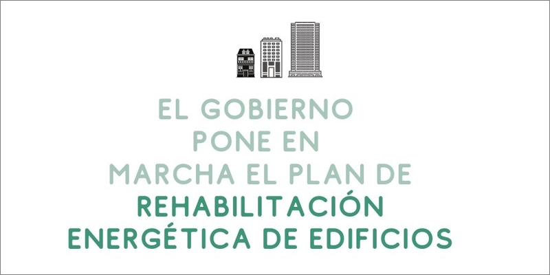 El Gobierno pone en marcha el plan de rehabilitación energética de edificios. 