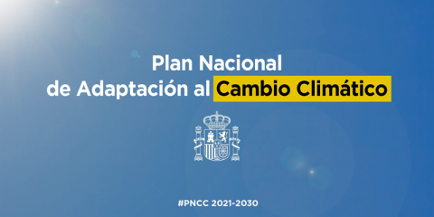 Luz verde al segundo Plan Nacional de Adaptación al Cambio Climático