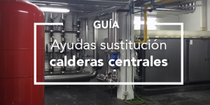 Agremia edita una guía para aprovechar las ayudas para la renovación de calderas centrales