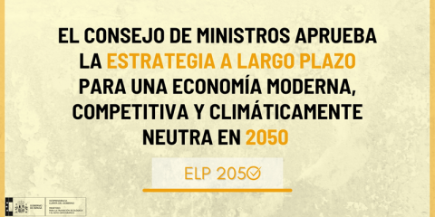 El Gobierno aprueba la Estrategia de Descarbonización a Largo Plazo 2050