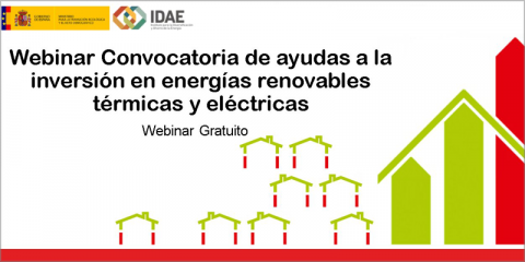 Webinar sobre la convocatoria de ayudas a la inversión en renovables térmicas y eléctricas