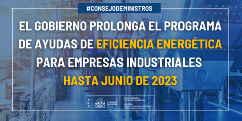 El Gobierno prolonga hasta 2023 las ayudas de eficiencia energética para pymes y empresas industriales