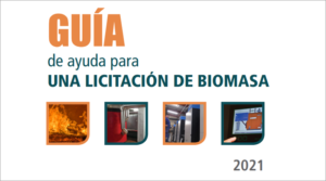 o “GUÍA DE AYUDA PARA UNA LICITACIÓN DE BIOMASA”