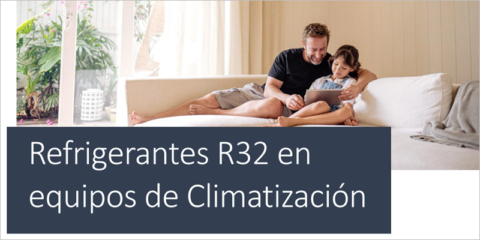 Nueva guía técnica sobre los refrigerantes R32 en equipos e instalaciones de climatización