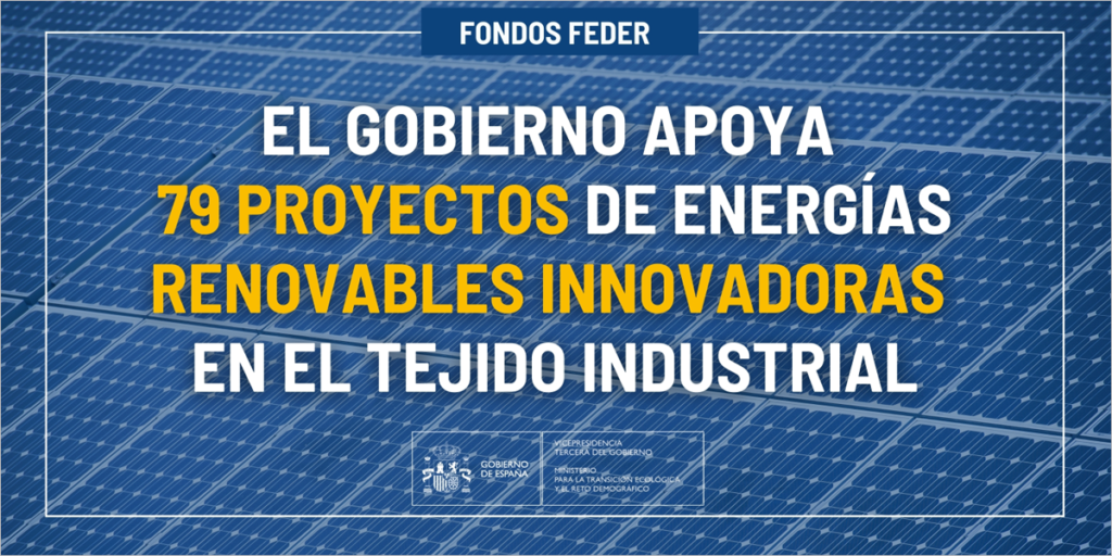 El Gobierno apoya 79 proyectos de energías renovables innovadoras en el tejido industrial