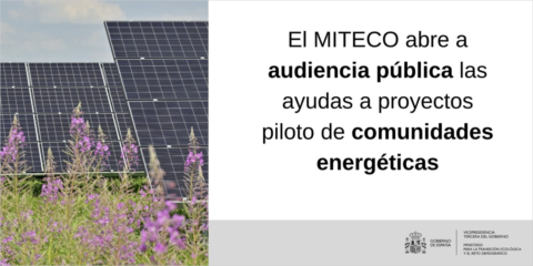 El programa de ayudas a proyectos piloto de comunidades energéticas se abre a información pública
