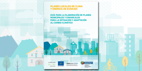 Udalsarea 2030 publica una guía para elaborar planes de clima y energía en municipios vascos