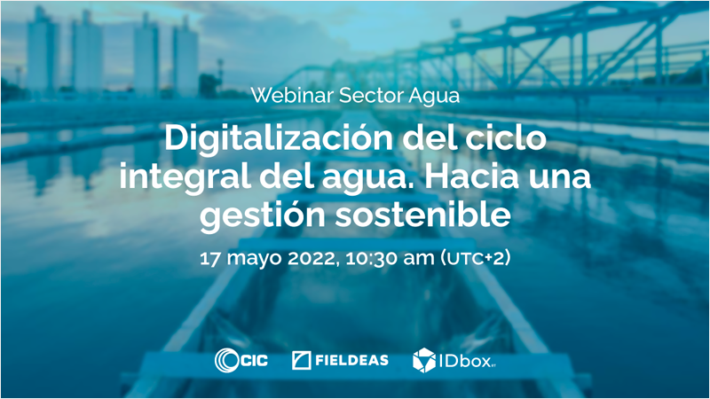 Promoción del webinar sobre la digitalización del agua de CIC Consulting Informático el próximo 17 de mayo de 2022 a las 10:30 horas.