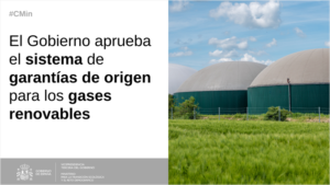 Imagen instalación de energía renovable y en el lado izquierdo el texto: El Gobierno aprueba el sistema de garantías de origen para los gases renovables".