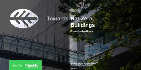 ‘Hacia los edificios de consumo cero neto: un camino práctico’, el e-book presentado por Schneider Electric