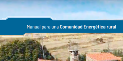 El manual para la creación de comunidades energéticas rurales pretende fomentar el autoconsumo