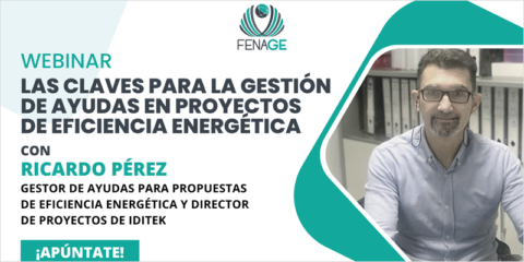 Webinar de FENAGE sobre la gestión de ayudas en proyectos de eficiencia energética