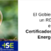 Aprobado un Real Decreto que regula el sistema de Certificados de Ahorro Energético