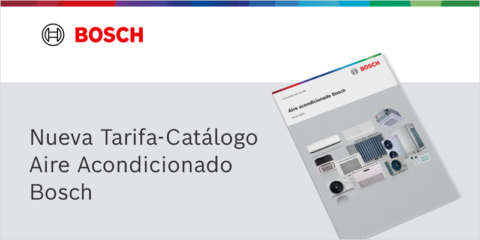 Bosch presenta la tarifa-catálogo de aire acondicionado para ámbito residencial y comercial