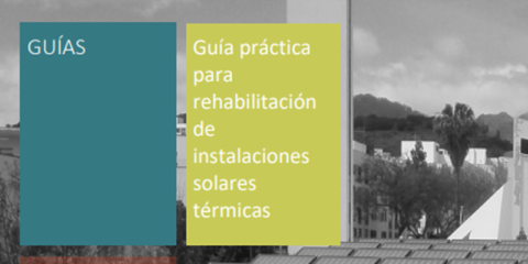Publicada la Guía Práctica para Rehabilitación de Instalaciones Solares Térmicas del IDAE y ASIT