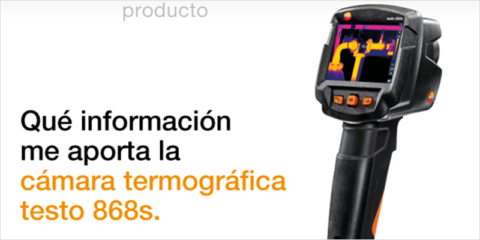 Webinar sobre la información que aporta la cámara termográfica testo 868s a los profesionales