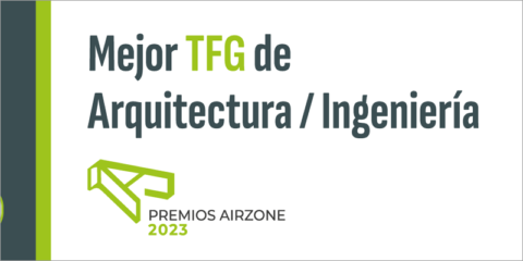 Los proyectos universitarios con foco en eficiencia energética tendrán su recompensa en los ‘Premios Airzone’