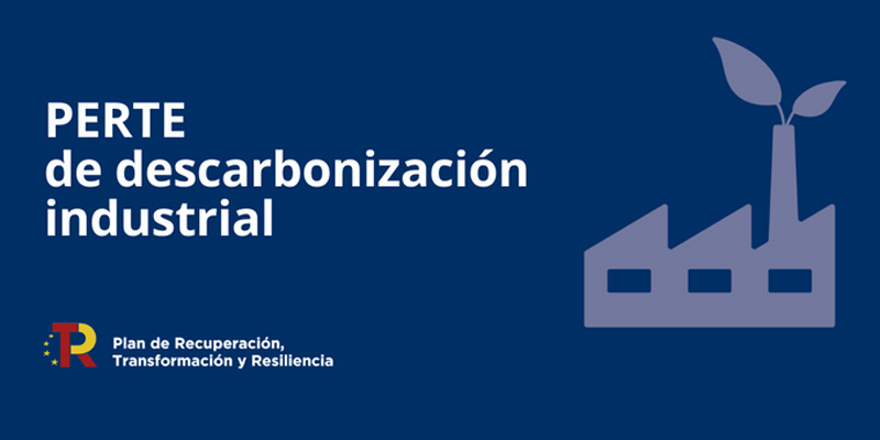Publicada la primera convocatoria del PERTE de Descarbonización Industrial