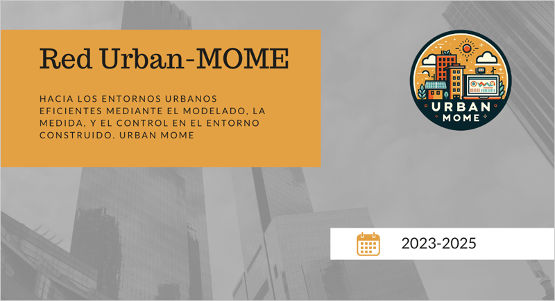 La Red Urban-MOME impulsará el modelado para mejorar la eficiencia energética en áreas urbanas