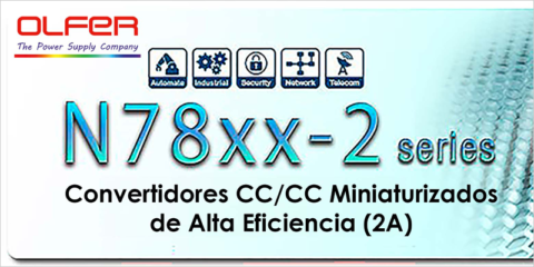 Electrónica OLFER distribuye la nueva serie N78xx-2 de convertidores CC/CC miniaturizados