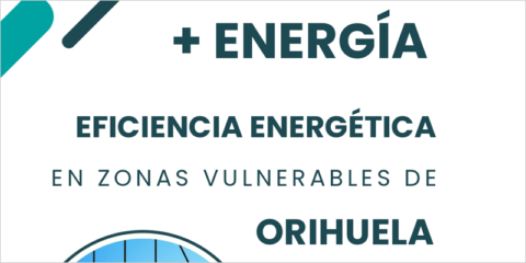 En marcha el programa ‘+ Energía’ para mejorar la eficiencia energética en hogares vulnerables de Orihuela
