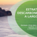 La actualización de la Estrategia de Descarbonización a Largo Plazo está abierta a consulta pública
