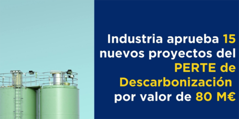 Aprobados 15 nuevos proyectos del PERTE de Descarbonización Industrial