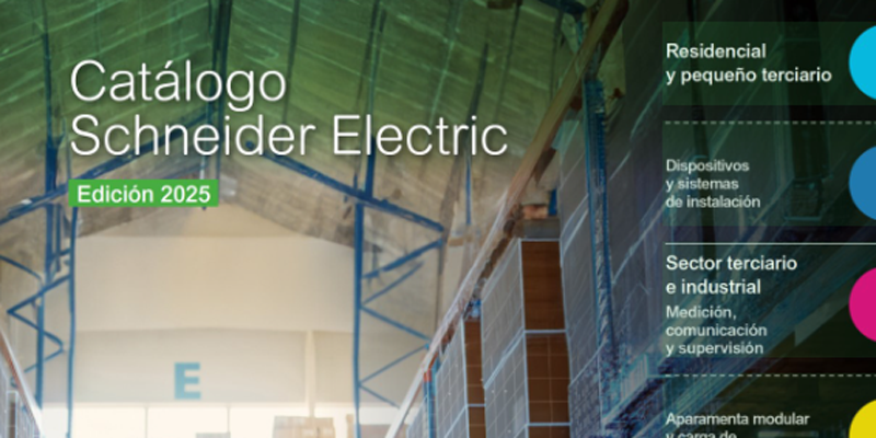 El catálogo general interactivo 2025 de Schneider Electric incluye soluciones para optimizar la eficiencia energética