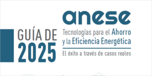 Anese presenta la sexta edición de la ‘Guía de Tecnologías para el Ahorro y la Eficiencia Energética’