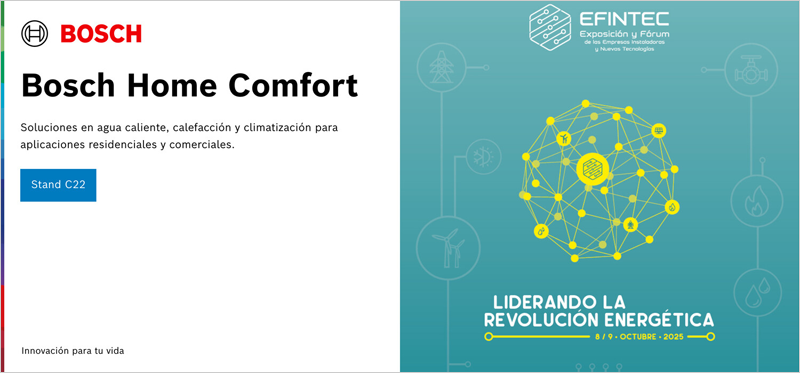 Las últimas novedades en climatización, calefacción y ACS de Bosch Home Comfort se presentarán en Efintec 2025