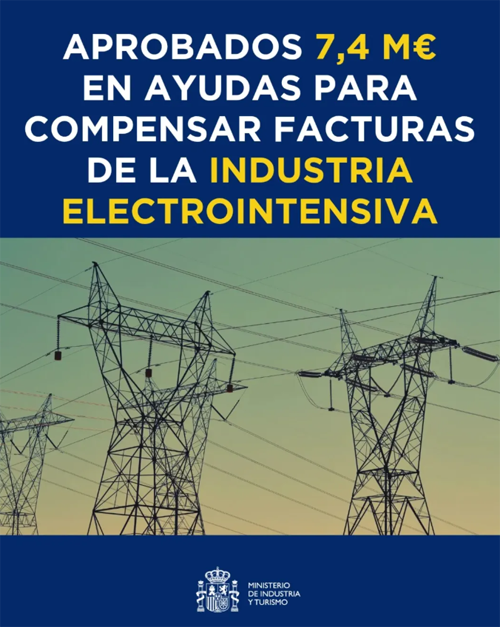 El Ministerio de Industria y Turismo ha concedido provisionalmente ayudas de 7,4 millones de euros para la industria electrointensiva.