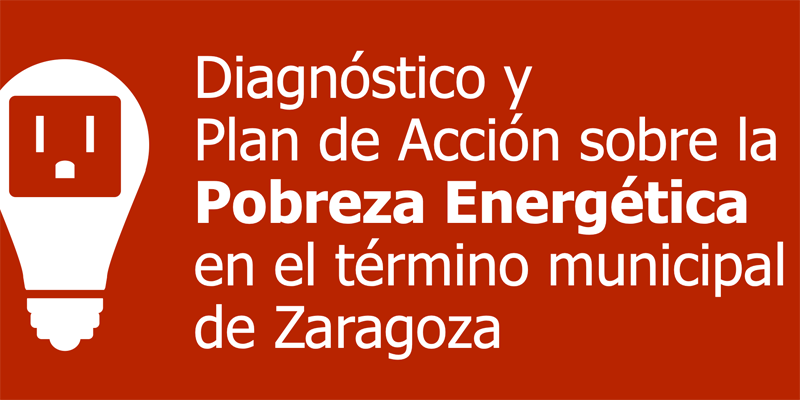 Zaragoza organiza una sesión participativa sobre la primera versión del diagnóstico de pobreza energética de la ciudad