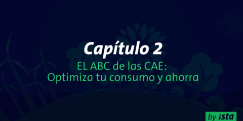 El ABC de los CAE: Optimiza tu consumo y ahorra. Capítulo 2 Videopodcast by ista