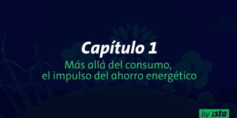 Más allá del consumo, el impulso del ahorro energético. Capítulo 1 Videopodcast by ista